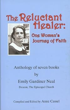 The Reluctant Healer: One Woman's Journey of Faith [Anthology of Seven Books]