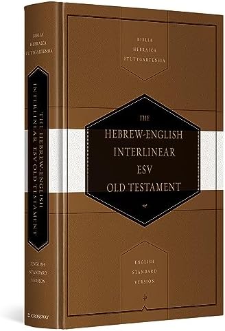 Hebrew-English Interlinear ESV Old Testament: Biblia Hebraica ...