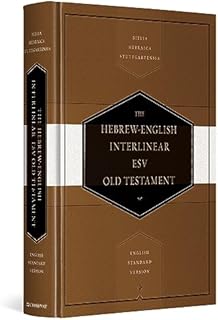 Hebrew-English Interlinear Old Testament-ESV: Biblia Hebraica Stuttgartensia (BHS) and English Standard Version (ESV) (Hardcover)