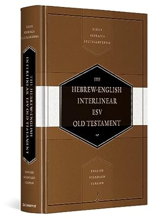 The Hebrew-English Interlinear ESV Old Testament: Biblia Hebraica ...