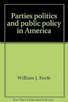 Parties, Politics, and Public Policy in America 1568026757 Book Cover