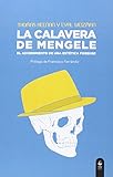 La Calavera De Mengele: El advenimiento de una estética forense (Chiribitas)