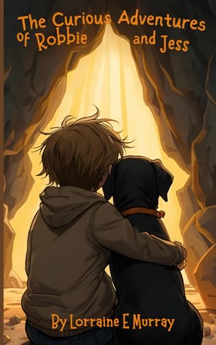 The Curious Adventures of Robbie and Jess: A book for all children... waiting to discover their superpowers