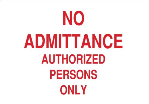 Panneau d'admission ultra résistant No Admittance 25,4 x 35,6 cm