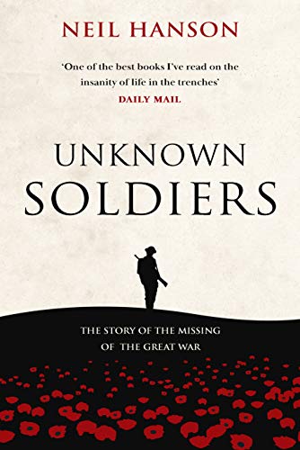 Unknown Soldiers: The Story of the Missing of the Great War (English Edition)