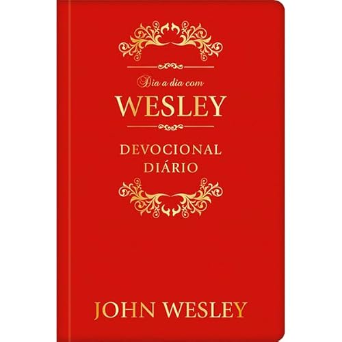 Dia a dia com John Wesley – Devocional diário: Devocional diário
