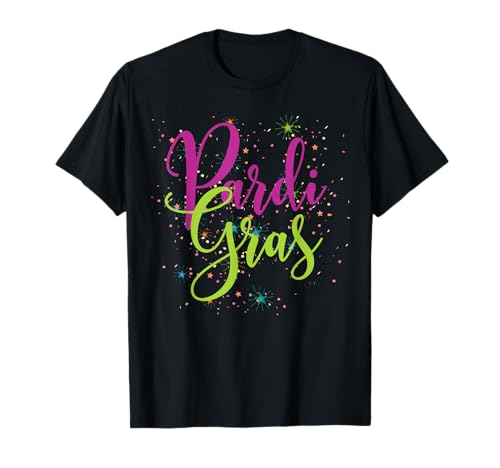 Mardi Gras Pardi Gras Party Celebrate Carnivale T-Shirt