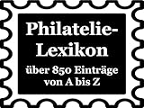 Briefmarken-Lexikon / Philatelie-Ratgeber mit über 850 Einträgen von A-Z # Deutsch # PDF-Dokument zum Download # stamp, lexikon, collection, sammeln