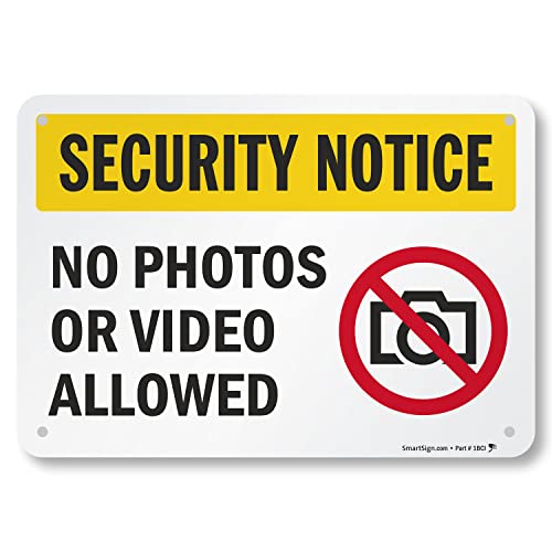 SmartSign - K-2525-AL-10 "Security Notice - No Photos Or Video Allowed" Sign | 7" x 10" Aluminum Black/Red/Yellow on White
