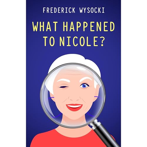 WHAT HAPPENED TO NICOLE? by FREDERICK WYSOCKI episode artwork