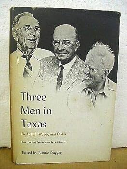 Hardcover Three Men in Texas Bedichek, Webb & Dobie edited by Ronnie Dugger 1967 HB/DJ Book