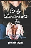 Daily Devotions with Jen: Faith, Truth, Reflection