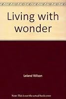 Living with wonder 0876808399 Book Cover