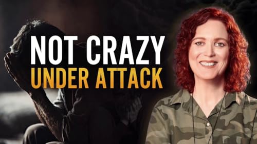 You&rsquo;re Not Crazy &mdash; You&rsquo;re Under Attack
