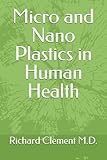  Micro and Nano Plastics in Human Health