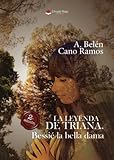 La Leyenda de Triana. Bessié la bella dama