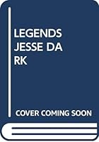 The Legends of Jesse Dark 0345358988 Book Cover