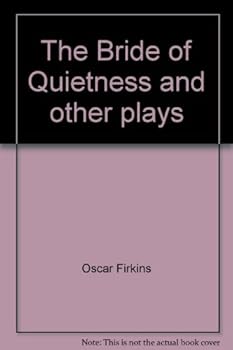 Hardcover The Bride of Quietness and other plays Book