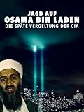 Jagd auf Osama bin Laden - Die späte Vergeltung der CIA