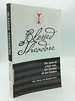 Blessed Theodore: The Story of a Holy Man, the Founder of the Crosiers B000P178S6 Book Cover