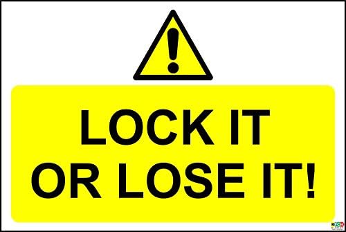Lock it or Lose it Sign - Self Adhesive Sticker 300mm x 200mm : Amazon ...