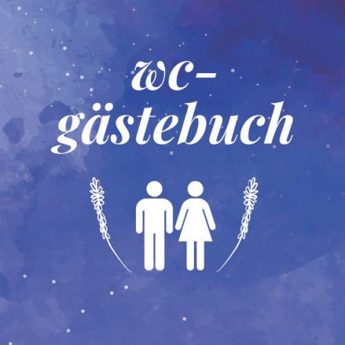 WC-Gästebuch: Lustiges Notizbuch für Gäste auf der Toilette - Perfektes Einzugsgeschenk für das stille Örtchen - Klo Journal - Cover in Violett Lila Aquarell Optik