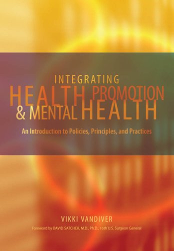 Integrating Health Promotion and Mental Health: An Introduction to Policies, Principles, and Practices (English Edition)