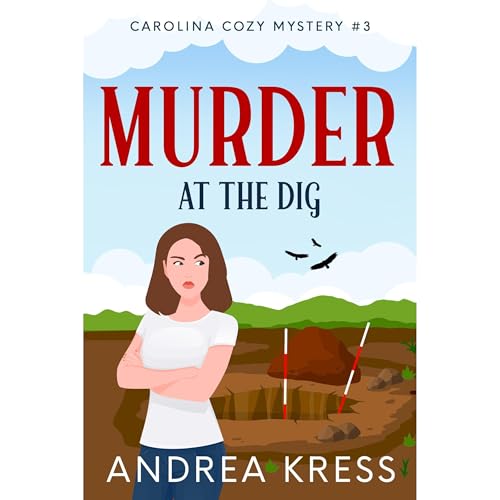 MURDER AT THE DIG Audiolibro Por ANDREA KRESS arte de portada