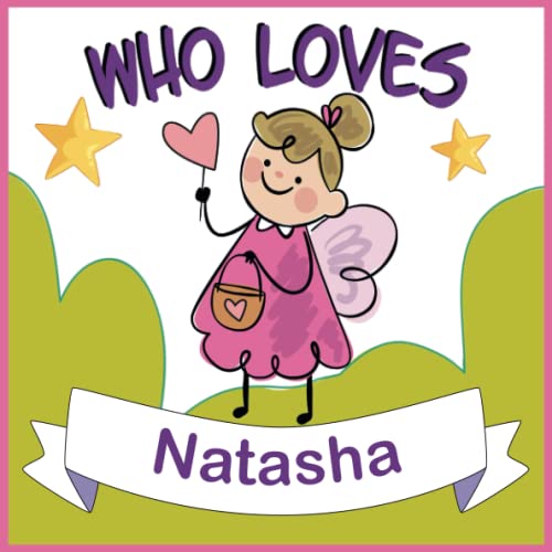 Who Loves Natasha: Personalized Children Book With Name Natasha,(Books For