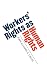 Workers' Rights as Human Rights (ILR Press Books)