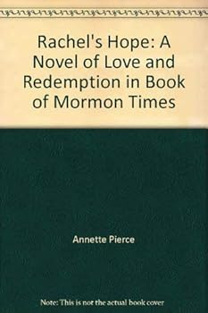 Hardcover Rachel's hope: A novel of love and redemption in Book of Mormon times Book