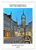 WITTENBERG La ville de Luther (Calendrier mural 2023 DIN A4 vertical) Monatskalender