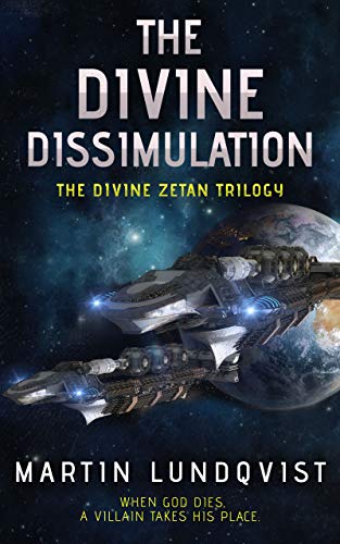 The Divine Dissimulation (The Divine Zetan Trilogy Book 1)