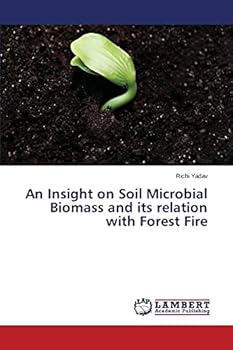 Paperback An Insight on Soil Microbial Biomass and its relation with Forest Fire Book