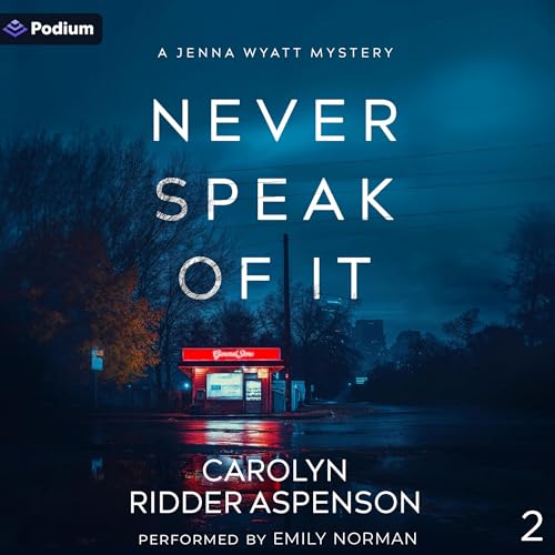 Never Speak of It Audiolibro Por Carolyn Ridder Aspenson arte de portada