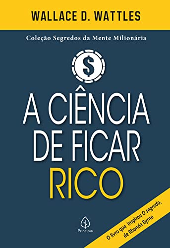 livro a cincia de ficar rico Wallace d wattles ... [Portuguese] 6555527943 Book Cover