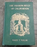The Mission Bells of California (1934) B07PHKQG1V Book Cover