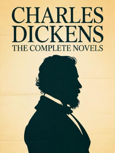 Charles Dickens: The Complete Novels