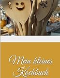 Mein kleines Kochbuch (German Edition)