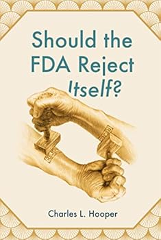 Perfect Paperback Should the FDA Reject Itself? Book