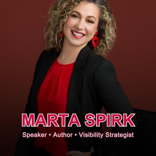 Marta Spirk: Author of Empowered Woman: The Ultimate Roadmap to Business Success