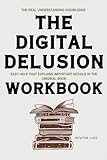 The Real Understanding Knowledge The Digital Delusion: Easy help that explains important details in the original book
