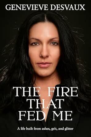 The Fire That Fed Me: Invisible