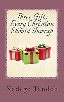 Paperback Three Gifts Every Christian Should Unwrap Book