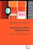  Kinematics of Micro Parallel Robots: Research on MEMS Kinematics