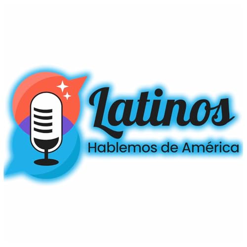 Latinos: Hablemos de América Podcast Por Eduardo Hapke arte de portada