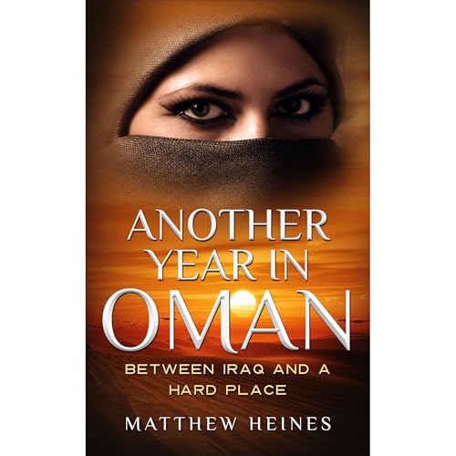 Another Year in Oman Audiobook By Matthew Heines cover art