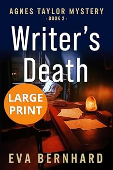 Writer’s Death – Large Print – Small Town Mystery: Large Print – Agnes Taylor Mysteries