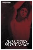 Hallowed Be Thy Name: An M/M Priest x Demon Romance (English Edition)