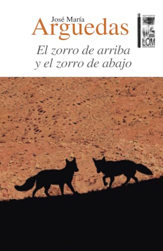 El zorro de arriba y el zorro de abajo (Spanish Edition)